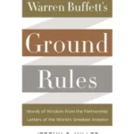 Warren Buffett?s Ground Rules by Jeremy C. Miller