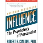 Cover of 'Influence: The Psychology of Persuasion' by Robert B. Cialdini, featuring a bold design and key insights on persuasion techniques.