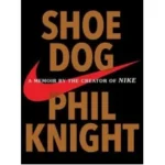 Shoe Dog by Phil Knight