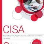 CISA Review Questions, Answers & Explanations Manual, 12th Editionby Isaca