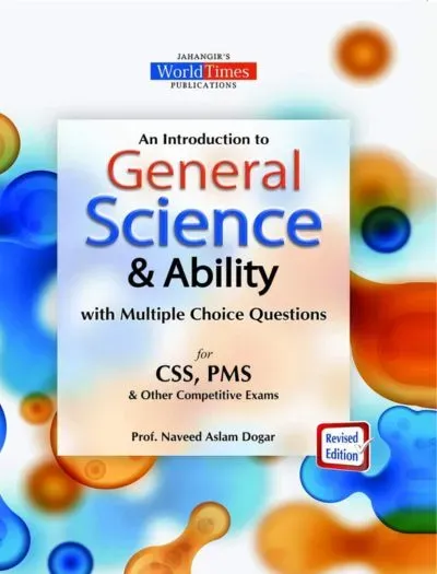 An Introduction to General Science and Ability By Naveed Aslam Dogar - Jahangir World Times book cover
