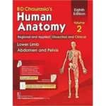 Bd Chaurasia Human Anatomy Volume 2 Lower Limb Abdomen And Pelvis 8th Edition