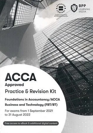 BPP ACCA F1/FIA Business and Technology (FBT/BT) Practice and Revision Kit 2023-2024