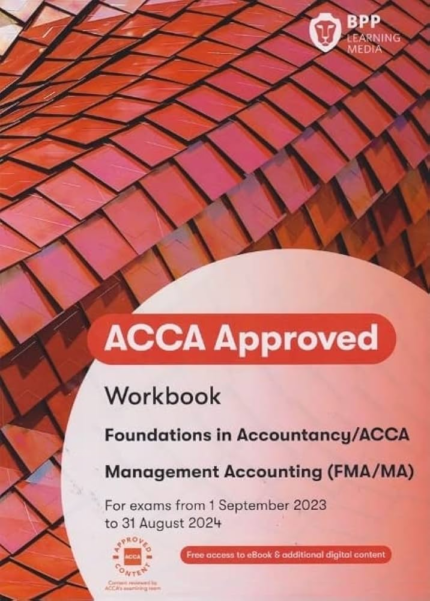 BPP ACCA F2/FIA Management Accounting (FMA/MA) Workbook 2023-2024