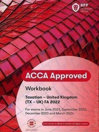 BPP ACCA F6 Taxation (TX-UK) FA 2022 Workbook