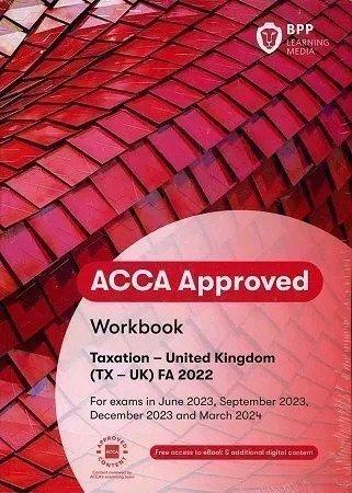 BPP ACCA F6 Taxation (TX-UK) FA 2022 Workbook