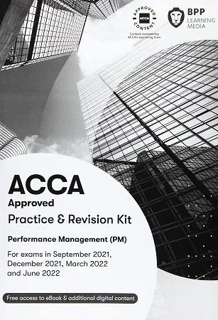 BPP ACCA F5 Performance Management (PM) Practice and Revision Kit 2022-2023