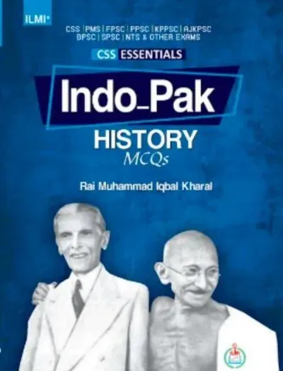 CSS Essentials Indo Pak History MCQs By Rai M Iqbal Kharal – ILMI Book Cover