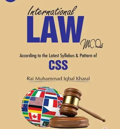 CSS Essentials International Law MCQs By Rai M.Iqbal Kharal – ILMI book Cover