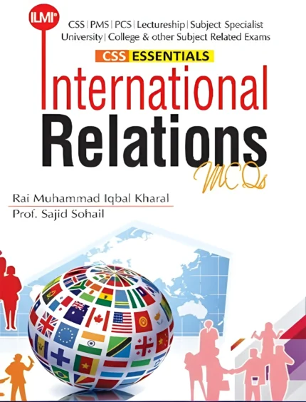 CSS Essentials International Relations MCQs - ILMI KITAB KHANA book cover