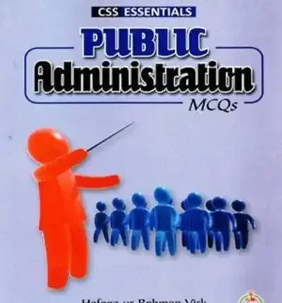 CSS Essentials Public Administration MCQs – ILMI KITAB KHANA Book Cover
