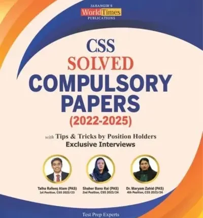 CSS Solved Compulsory Papers 2022 to 2025 with Tips and Tricks by JWT BOOK COVER