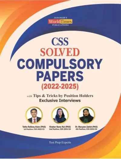 CSS Solved Compulsory Papers 2022 to 2025 with Tips and Tricks by JWT BOOK COVER