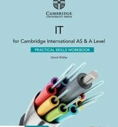 Cambridge AS & A Level IT Practical Skills Workbook 2nd Edition book cover
