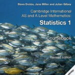 Cambridge AS & A Level Mathematics Statistics 1 Coursebook