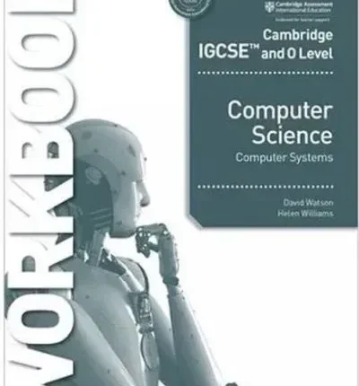 Cambridge IGCSE Computer Science- Computer Systems Workbook book cover