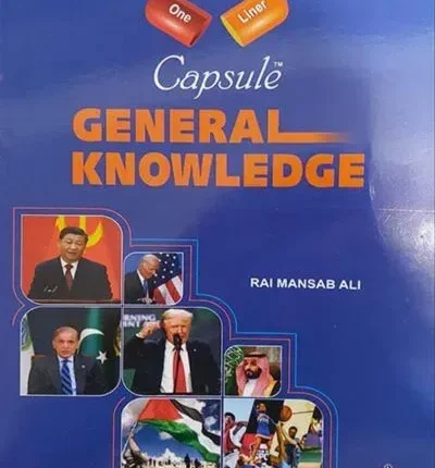 Capsule General Knowledge CSSPMS By Rai Mansab Ali -ILMI book cover