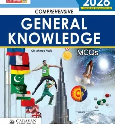 Comprehensive General Knowledge GK MCQs By Ch. Ahmed Najib - Caravan boo cover