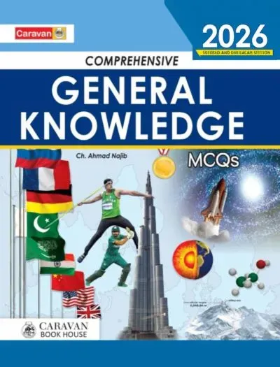 Comprehensive General Knowledge GK MCQs By Ch. Ahmed Najib - Caravan boo cover