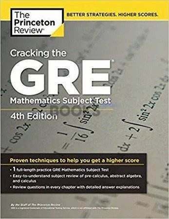 Cracking the GRE Mathematics Subject Test 4th Edition by The Princeton Review