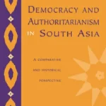 Democracy and Authoritarianism in South Asia By Ayesha Jalal book cover