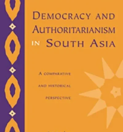 Democracy and Authoritarianism in South Asia By Ayesha Jalal book cover