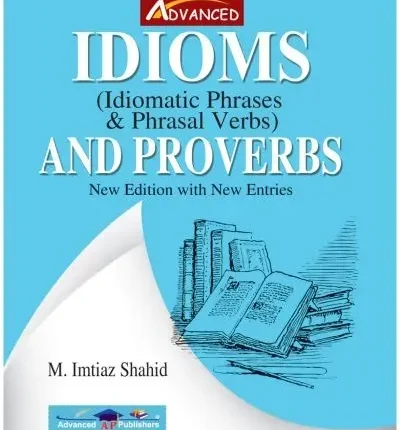 Idioms Idiomatic Phrases & Phrasal Verbs By M. Imtiaz Shahid - Advanced book cover