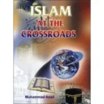Islam at the Crossroads By Muhammad Asad