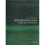 Journalism A Very Short Introduction by Ian Hargreaves