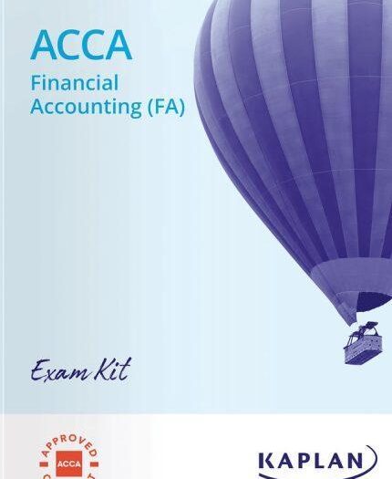 Kaplan ACCA F3 Financial Accounting (FA) Exam Kit 2025