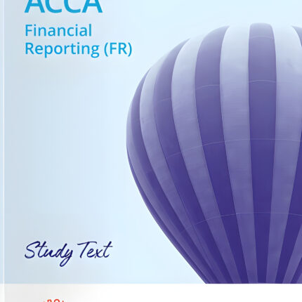 "Kaplan ACCA F7 Financial Reporting (FR) Study Text 2025 -2026 Comprehensive guide with expert insights for effective ACCA F7 exam preparation."