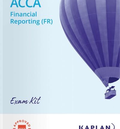 Kaplan ACCA F7 Financial Reporting FR Exam Kit 2026 cover