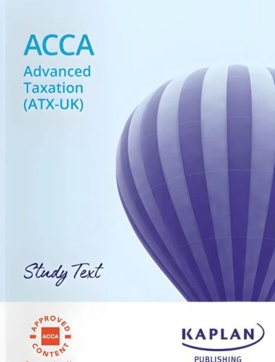 Kaplan ACCA P6 Advanced Taxation (ATX-UK) FA25 Study Text 2026-2027 Cover