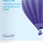 "Kaplan ACCA P7 Advanced Audit and Assurance (AAA) Exam Kit 2025, a comprehensive study resource designed to help students master key concepts and excel in the ACCA AAA exam."