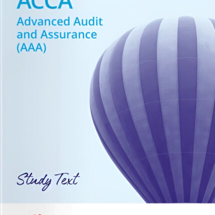 "Kaplan ACCA P7 Advanced Audit and Assurance (AAA) Study Text 2025, a comprehensive guide to mastering key concepts for the ACCA AAA exam."