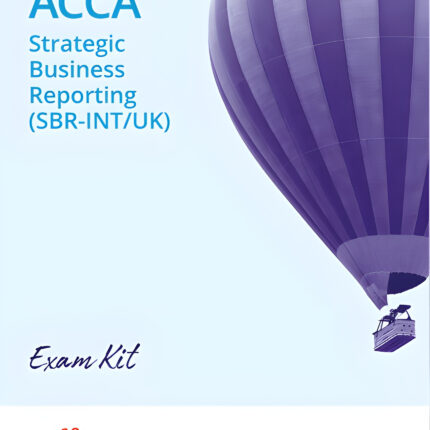 "Kaplan ACCA Strategic Business Reporting (SBR-INT/UK) Exam Kit 2025-2026 a comprehensive study resource for mastering key concepts and excelling in ACCA exams."