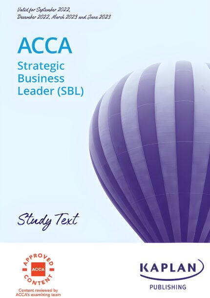 "Kaplan ACCA Strategic Business Leader (SBL) Study Text 2025, a comprehensive guide to mastering key concepts for ACCA SBL exam success."