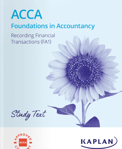 Kaplan FIA FA1 Recording Financial Transactions Study Text 2025
