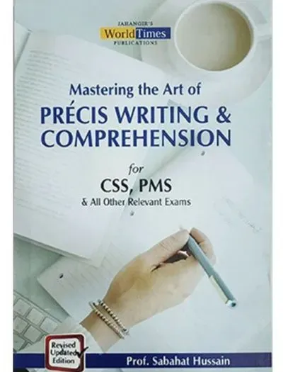 Mastering The Art of Precis Writing and Comprehension By Jahangir World Times book cover