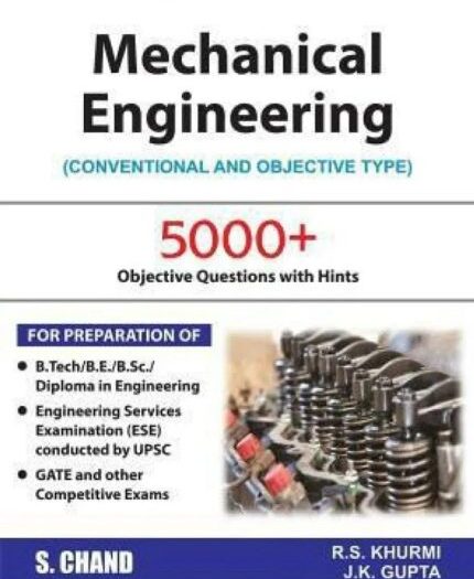 Mechanical Engineering book featuring 5000+ objective questions with hints for B.Tech, B.E, and competitive exams by R.S. Khurmi and J.K. Gupta.