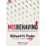 Misbehaving: The Making of Behavioural Economics