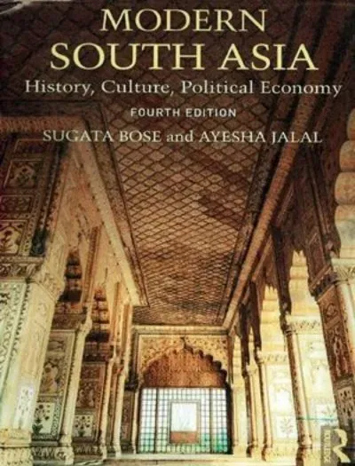 Modern South Asia History Culture and Political Economy By Sugata Bose and Ayesha Jalal book cover