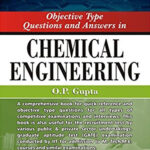 Objective Type Questions and Answers in Chemical Engineering by OP Gupta