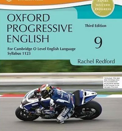 Oxford Progressive English 9 Third Edition by Rachel Redford, designed for Cambridge O Level English Language Syllabus 1123.