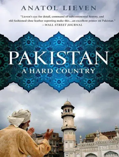 Pakistan A Hard Country by ANATOL LIEVEN book cover