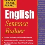 Practice Makes Perfect English Sentence Builder By Ed Swick book cover