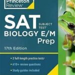 Princeton Review SAT Subject Test Biology E/M Prep 17th Edition
