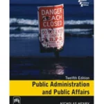 Public Administration and Public Affairs by Nicholas Henry