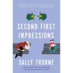 Second First Impressions by Sally Thorne
