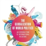 The Globalization of World Politics 9th Edition (oxford) book cover